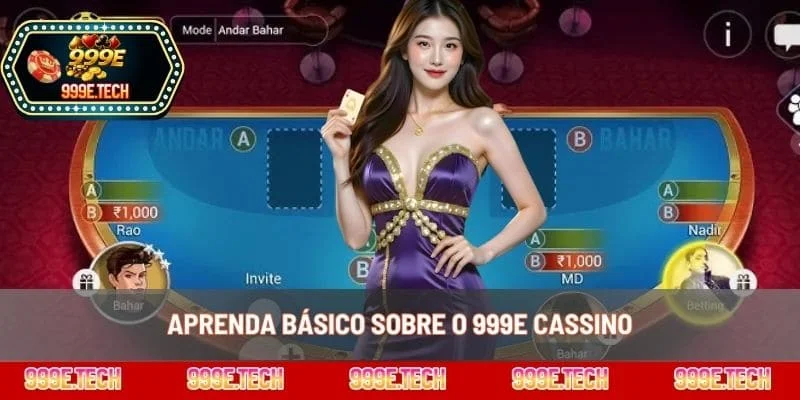 Aprenda básico sobre o 999E cassino