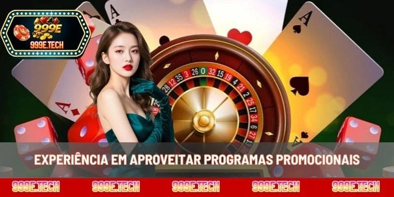 Experiência em aproveitar programas promocionais