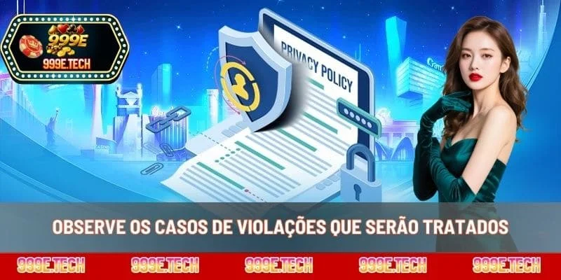 Observe os casos de violações que serão tratados