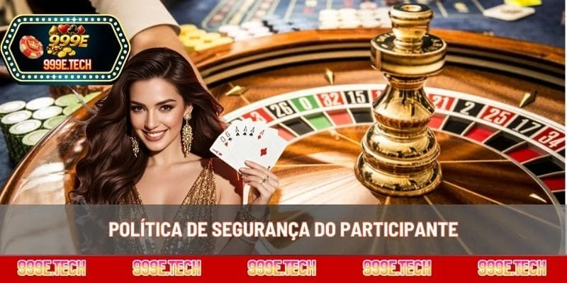 Política de segurança do participante