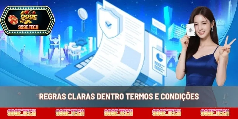 Regras claras dentro termos e condições 