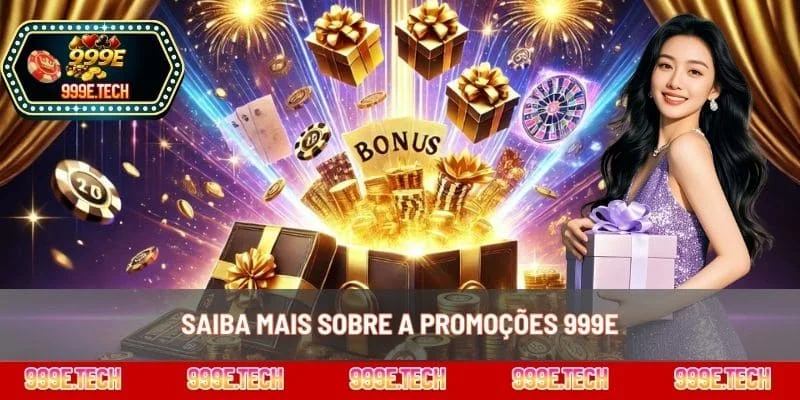 Saiba mais sobre a promoções 999E