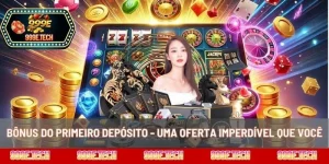 Bônus do Primeiro Depósito - Uma Oferta Imperdível Que Você