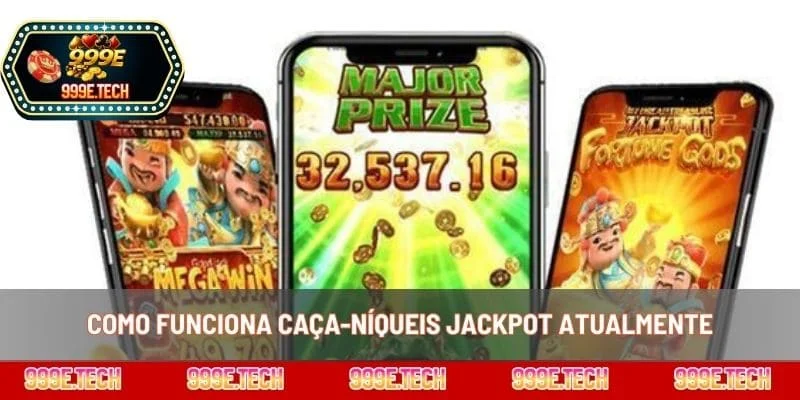 Como funciona caça-níqueis jackpot atualmente