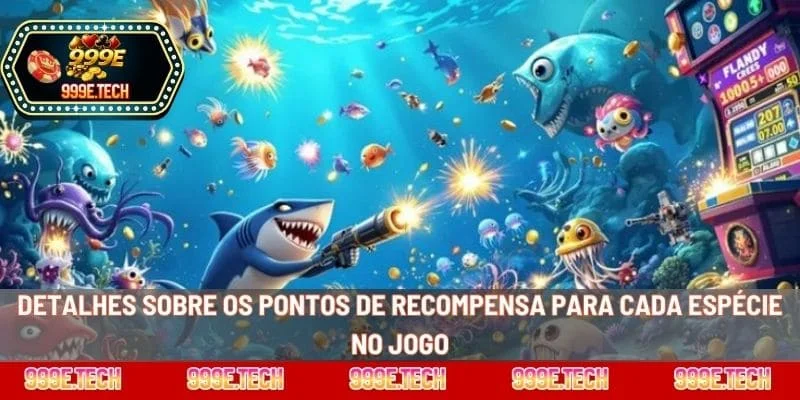 Detalhes sobre os pontos de recompensa para cada espécie no jogo