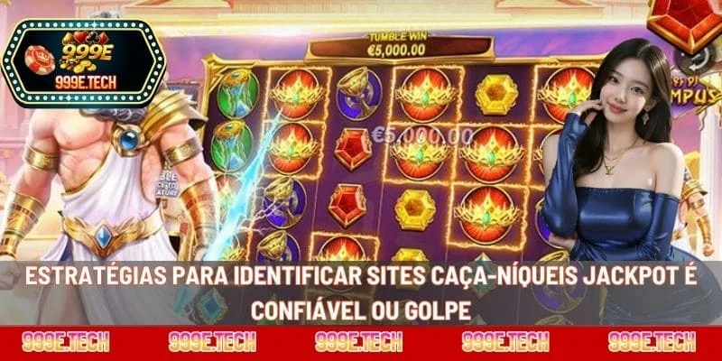 Estratégias para identificar sites caça-níqueis jackpot é confiável ou golpe
