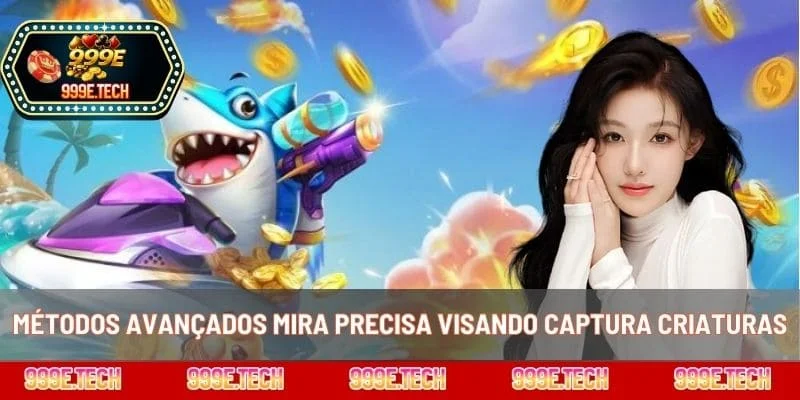 Métodos avançados mira precisa visando captura criaturas