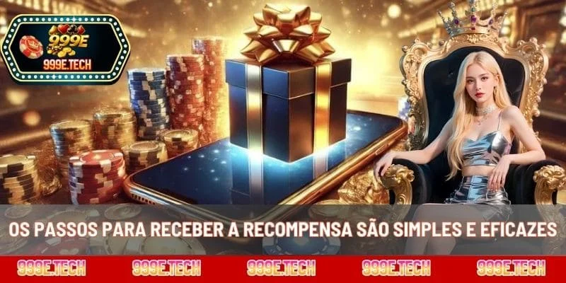 Os passos para receber a recompensa são simples e eficazes