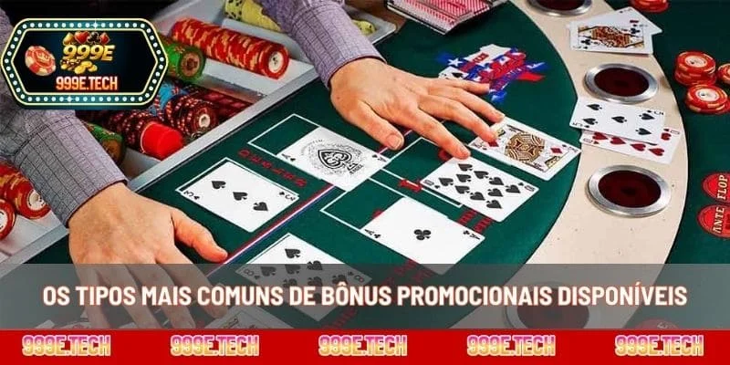 Os tipos mais comuns de bônus promocionais disponíveis