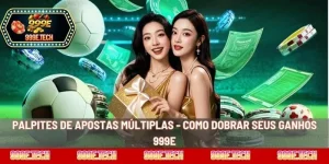 Palpites De Apostas Múltiplas - Como Dobrar Seus Ganhos 999E