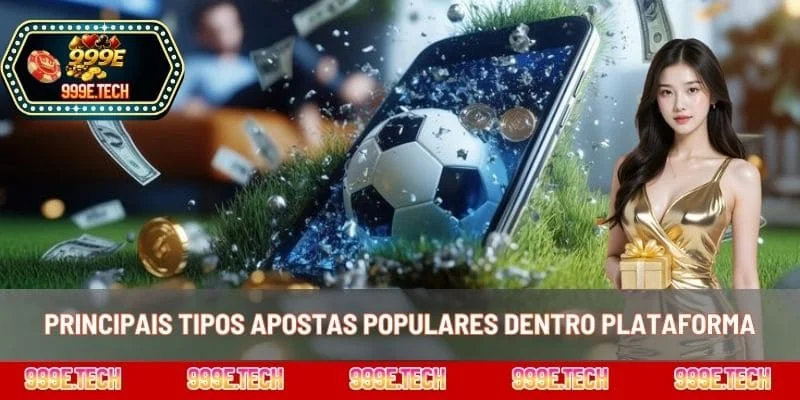 Principais tipos apostas populares dentro plataforma